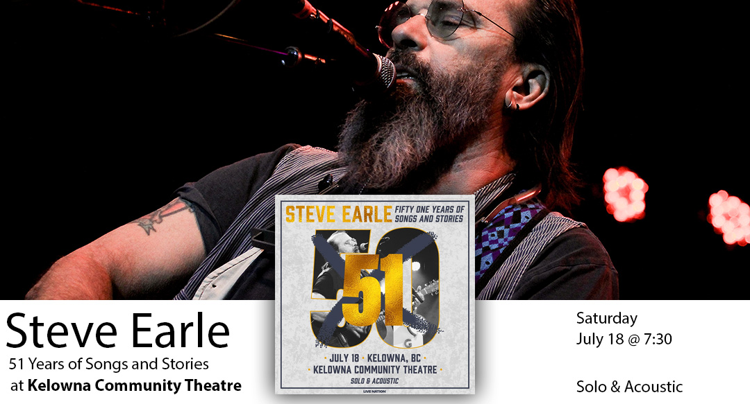 Tickets for Steve Earle at Kelowna Community Theatre
